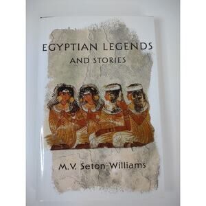 EGYPTIAN LEGENDS AND STORIES M.V. Seton-Williams 1999 Hardcover Illustrated